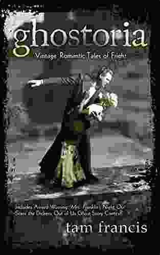 Ghostoria: Vintage Romantic Tales Of Fright