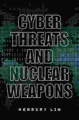 Hacking The Bomb: Cyber Threats And Nuclear Weapons