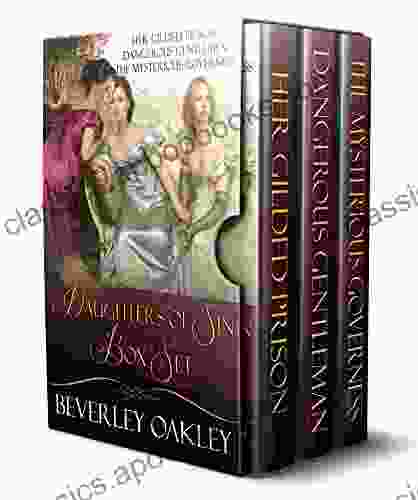 Daughters of Sin Box Set: Her Gilded Prison Dangerous Gentlemen The Mysterious Governess