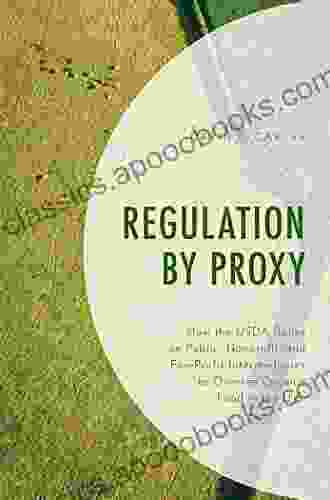 Regulation By Proxy: How The USDA Relies On Public Nonprofit And For Profit Intermediaries To Oversee Organic Food In The U S