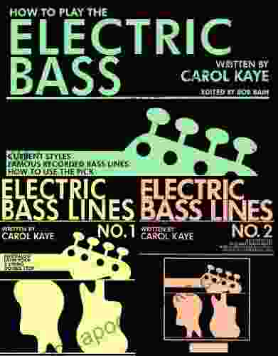 How to Play The Electric Bass (includes Electric Bass Lines 1 2)