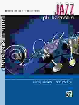 Jazz Philharmonic: String Orchestra Teacher s Manual