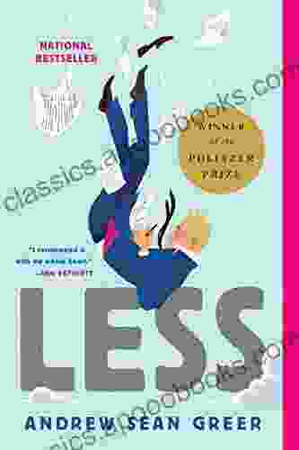 Less (Winner Of The Pulitzer Prize): A Novel