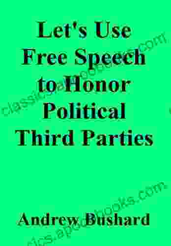 Let S Use Free Speech To Honor Political Third Parties