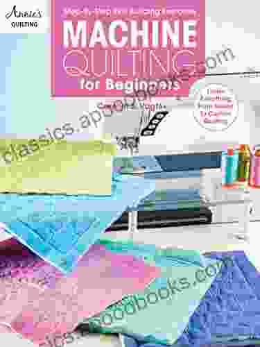 Machine Quilting For Beginners (Annie S Quilting)