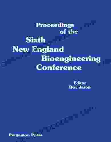 Proceedings Of The Sixth New England Bioengineering Conference: March 23 24 1978 University Of Rhode Island Kingston Rhode Island