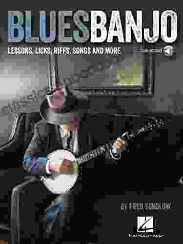 Blues Banjo: Lessons Licks Riffs Songs More