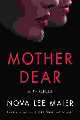 Mother Dear: A Thriller Nova Lee Maier