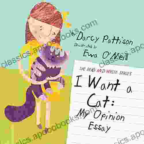 I WANT A CAT: My Opinion Essay (The Read And Write 2)