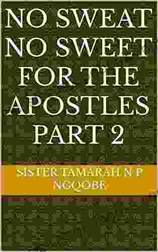 No Sweat No Sweet For The Apostles Part 2