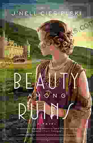 Beauty Among Ruins: A Novel Of The Great War