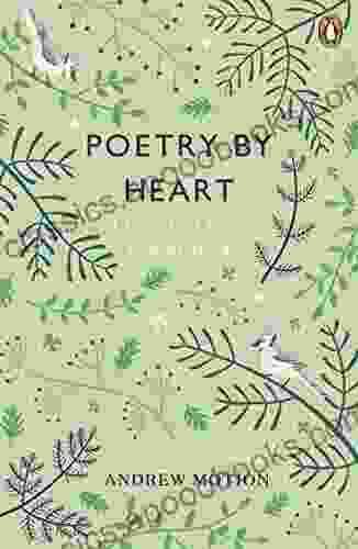 Poetry by Heart: Poems for Learning and Reciting