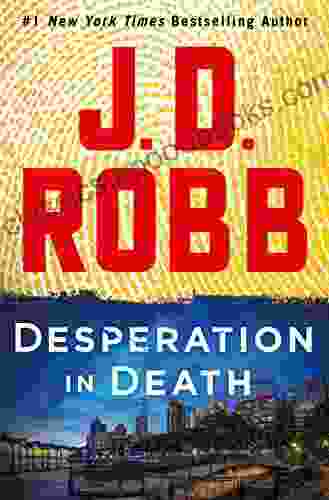 Desperation In Death: An Eve Dallas Novel