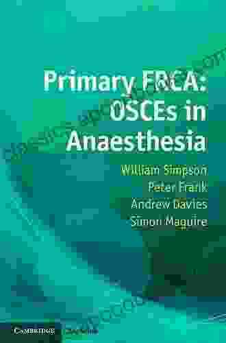 Primary FRCA: OSCEs In Anaesthesia