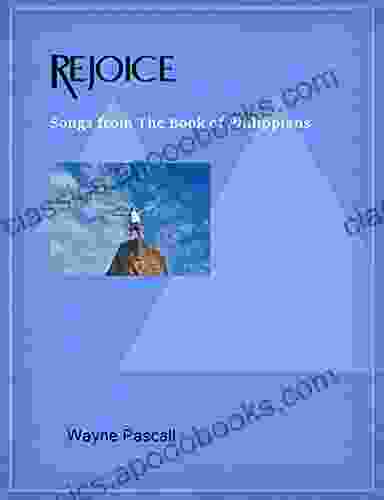 Rejoice Songs From Philippians: Multimedia Version