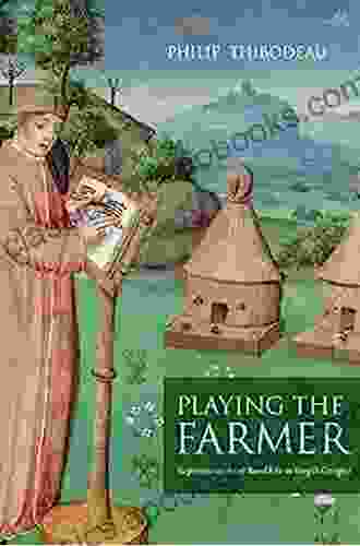 Playing The Farmer: Representations Of Rural Life In Vergil S Georgics