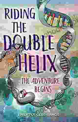 Riding the Double Helix: The Adventure Begins