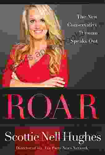 Roar: The New Conservative Woman Speaks Out