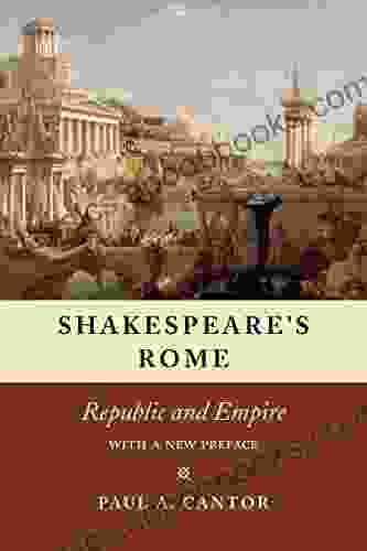 Shakespeare S Rome: Republic And Empire