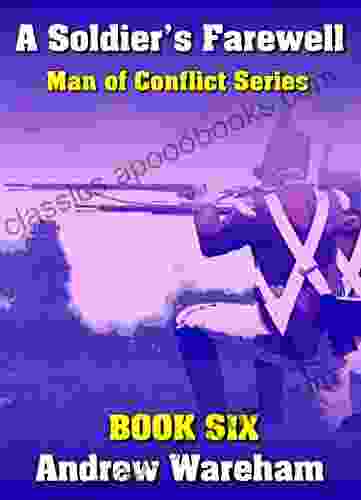 A Soldier S Farewell (Man Of Conflict 6)