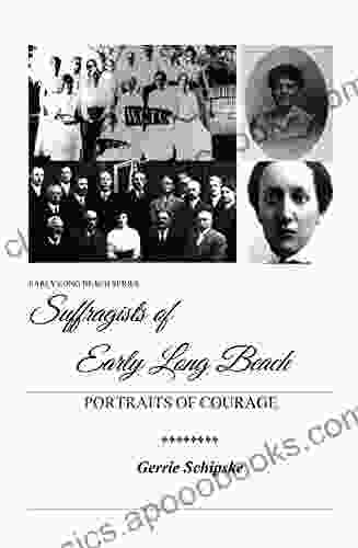 Suffragists of Early Long Beach: Portraits in Courage