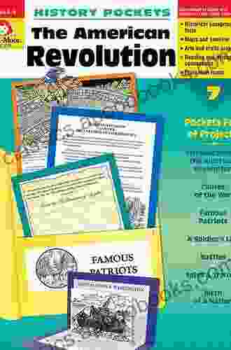 Engaging With History In The Classroom: The American Revolution (Grades 6 8)