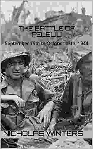 The Battle Of Peleliu: September 15th To October 15th 1944