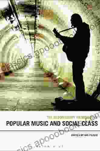 The Bloomsbury Handbook Of Popular Music And Social Class (Bloomsbury Handbooks)