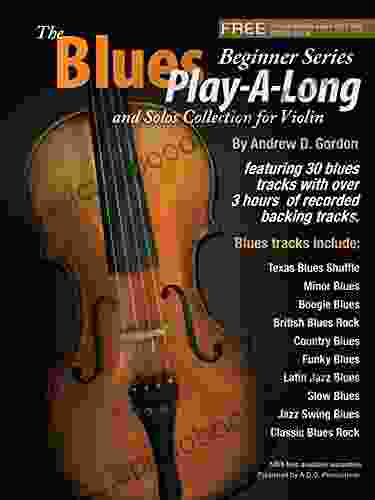 The Blues Play A Long and Solos Collection for Violin Beginner (The Blues Play A Long and Solos Collection Beginner Series)