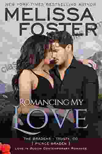 Romancing My Love: Pierce Braden (Love In Bloom: The Bradens At Trusty 3)