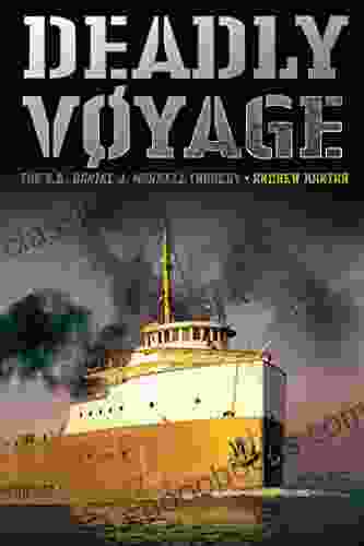 Deadly Voyage: The S S Daniel J Morrell Tragedy