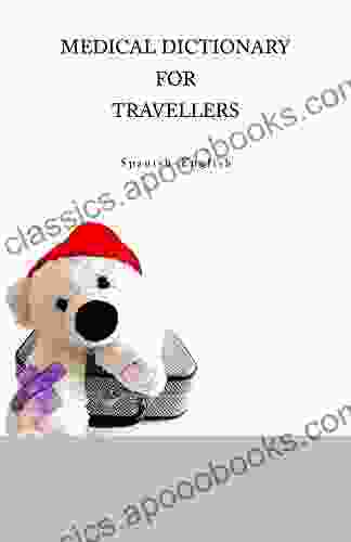 Medical Dictionary for Travellers Spanish English