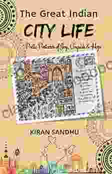 The Great Indian City Life: Poetic Postcards of joy anguish and hope