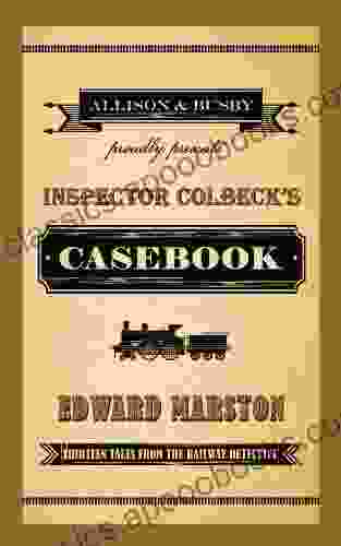 Inspector Colbeck s Casebook: Thirteen Tales from the Railway Detective (Railway Detective 20)