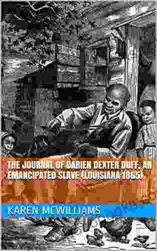 The Journal of Darien Dexter Duff an Emancipated Slave (Louisiana 1865) (PLANTATIONS and PIRATES 3)