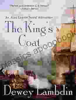 The King S Coat: An Alan Lewrie Naval Adventure (Alan Lewrie Naval Adventures 1)