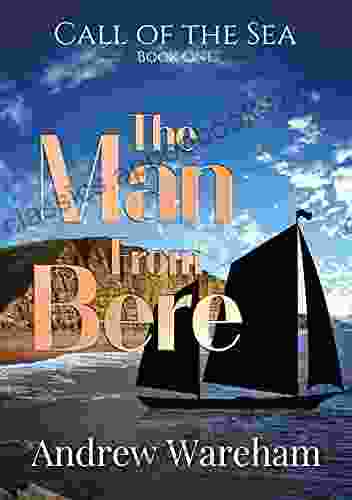 The Man From Bere (The Call Of The Sea 1)