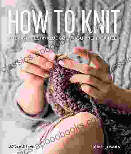 How to Knit: The only technique you will ever need