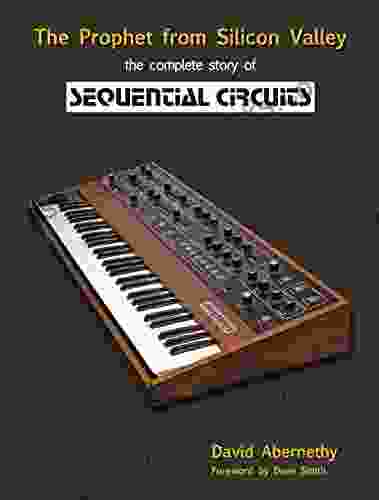 The Prophet from Silicon Valley: The complete story of Sequential Circuits