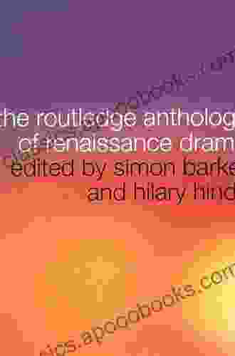 The Routledge Anthology Of Renaissance Drama