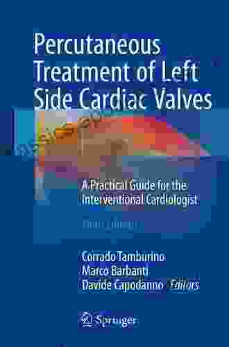 Percutaneous Treatment of Left Side Cardiac Valves: A Practical Guide for the Interventional Cardiologist