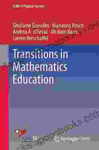 Transitions In Mathematics Education (ICME 13 Topical Surveys)