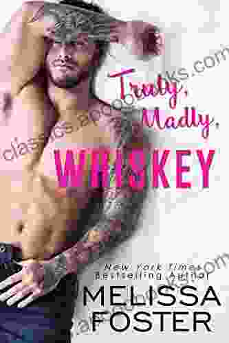 Truly Madly Whiskey (The Whiskeys: Dark Knights at Peaceful Harbor 2)