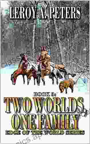 Two Worlds One Family: A Mountain Man Adventure Novel (Edge of the World 3)