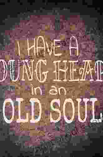 Young Heart Old Soul: Poetry And Prose (edition 2)