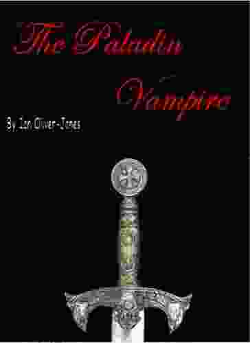 The Paladin Vampire Ian Oliver Jones