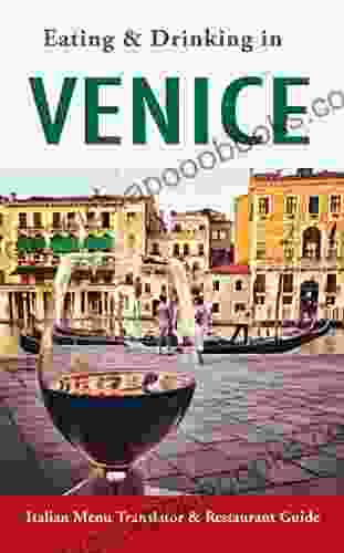 Eating Drinking in Venice: Italian Menu Translator and Restaurant Guide (Europe Made Easy Travel Guides)