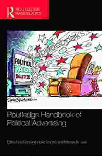 Routledge Handbook Of Political Advertising (Routledge International Handbooks)