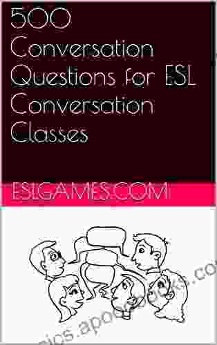 500 Conversation Questions For ESL Conversation Classes