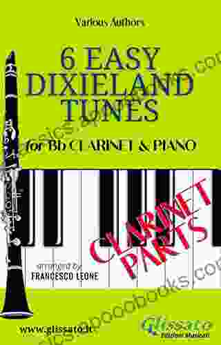 6 Easy Dixieland Tunes Bb Clarinet Piano (Clarinet Parts) (6 Easy Dixieland Tunes Clarinet Piano 3)